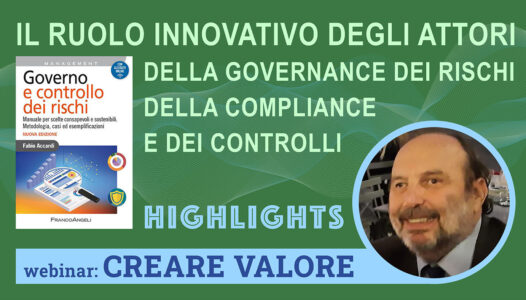 Webinar con Fabio Accardi: Creare valore. Il ruolo innovativo degli attori di Governance, Compliance e Controlli