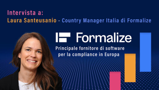 Intervista a… Laura Santeusanio di Formalize: il Principale fornitore di Software per la Compliance in Europa