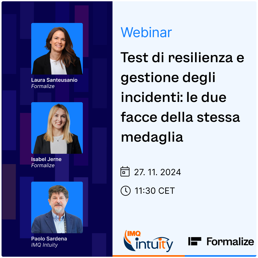 Formalize | Ciclo di Eventi DORA: Modulo 3 - “Test di resilienza e gestione degli incidenti: le due facce della stessa medaglia”